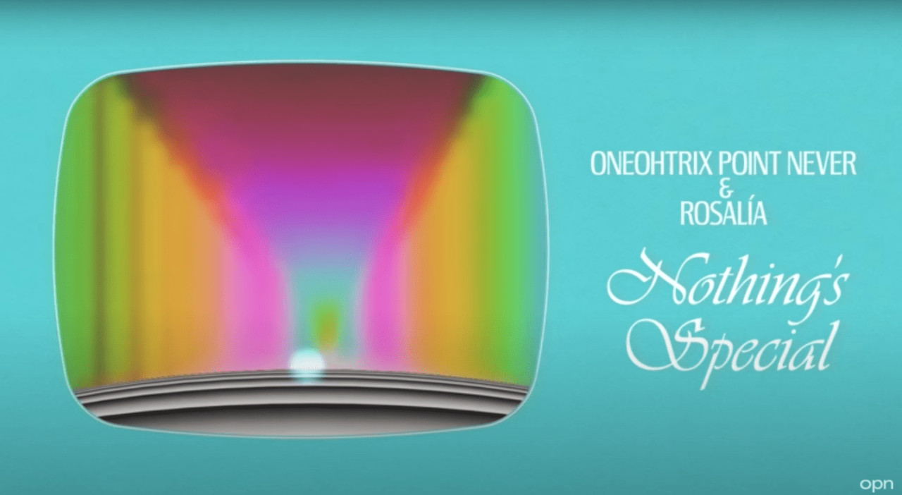 Oneohtrix point never rosalia nothings special