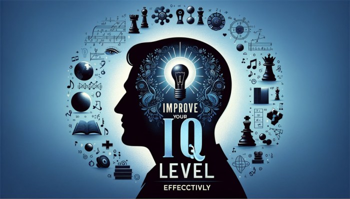 15 Steps to Improve Your IQ Level Effectively Boost Your IQ Test Score