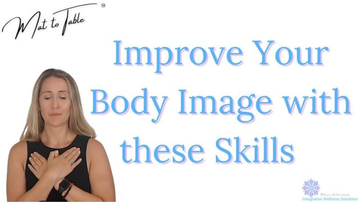 7 Ways to Improve Your Body Image – Foundational Transformations Improve Your Body Image