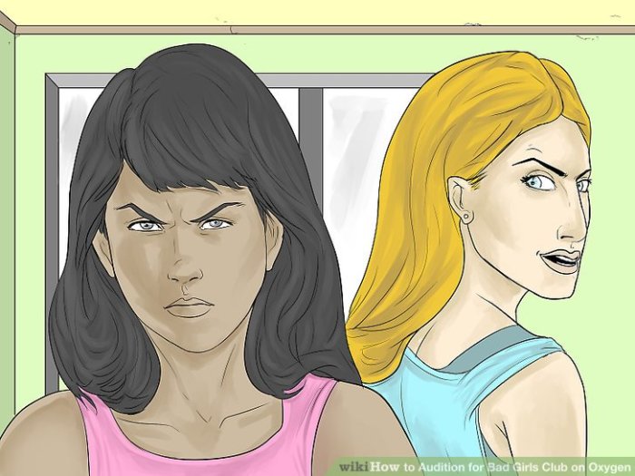3 Ways to Audition for Bad Girls Club on Oxygen - wikiHow Audition for Bad Girls Club on Oxygen